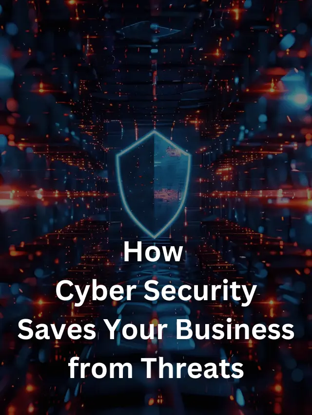 How Cyber Security Protects Your Business from Threats