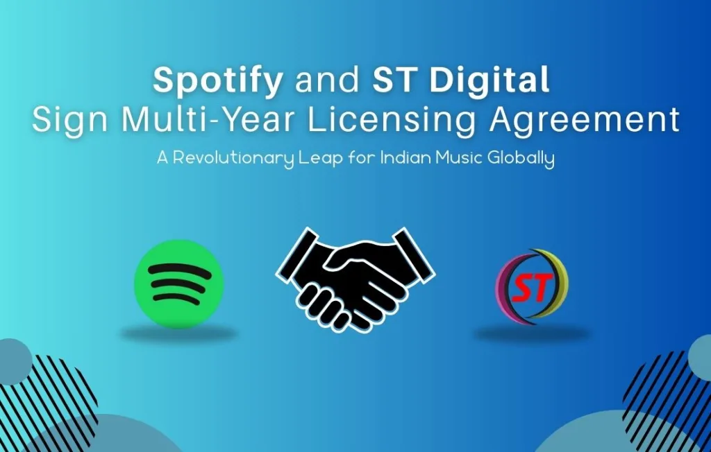 Spotify and ST Digital Sign Multi-Year Licensing Agreement A Revolutionary Leap for Indian Music Globally